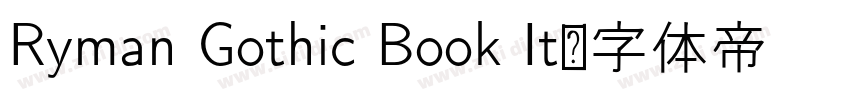 Ryman Gothic Book It字体转换